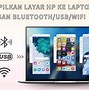 Hubungkan Hp Ke Laptop